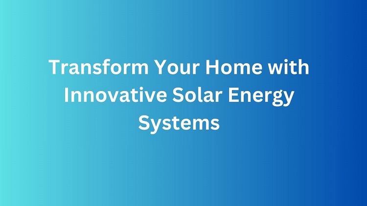 Innovative Solar Energy Systems