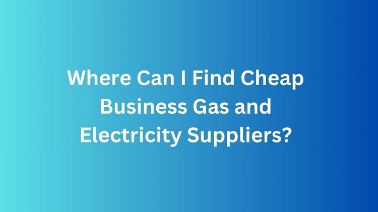 cheap business gas and electricity suppliers