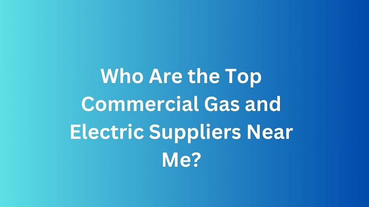 commercial gas and electric suppliers