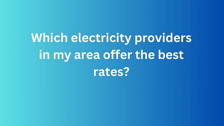 electricity providers in my area