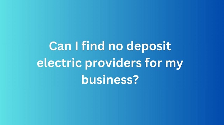 no deposit electric providers